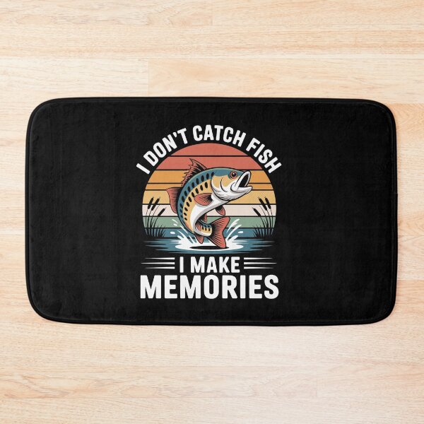 Item preview, I Don't Catch Fish, I Make Memories designed and sold by jkrphoto.