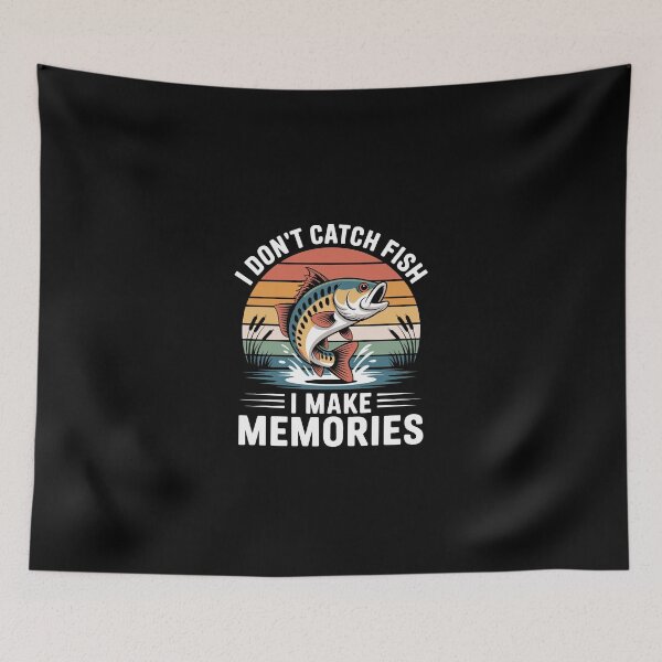 Item preview, I Don't Catch Fish, I Make Memories designed and sold by jkrphoto.