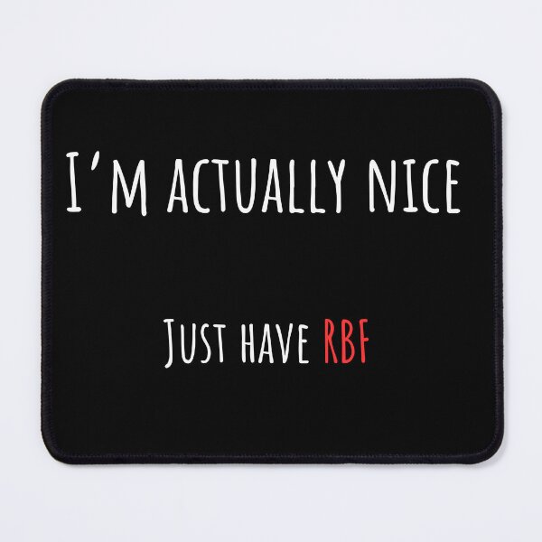 Item preview, I’m Actually Nice, Just Have RBF – Funny Resting Bitch Face Office Humor Quote / mug / t-shirt / hoodie designed and sold by OfficeSnark.