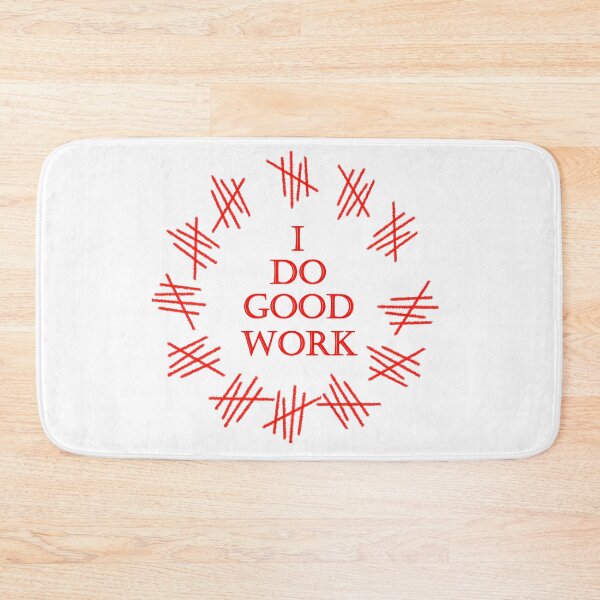 Item preview, I do good work designed and sold by Obsessors' Grotto.