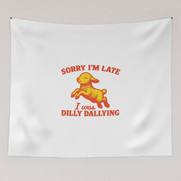 Item preview, Sorry I'm Late I Was Dilly Dallying | Funny Sheep Design designed and sold by Colorful-Garden.