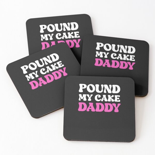 Item preview, Pound My Cake Daddy Cute Submissive Quote designed and sold by SharpThreadZ.