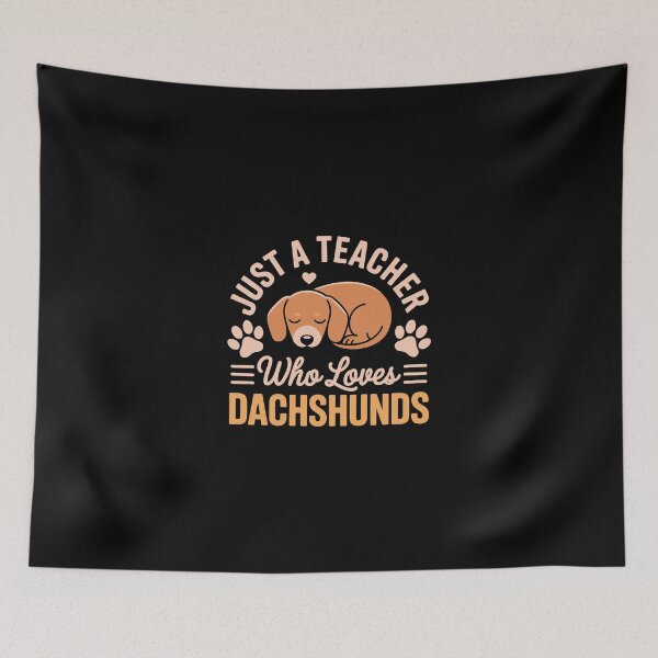 Item preview, Just a Teacher Who Loves Dachshunds designed and sold by jkrphoto.