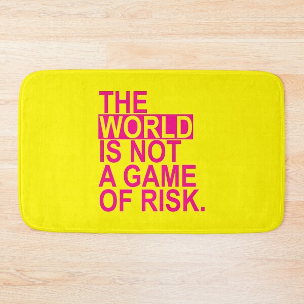 Item preview, The world is not a game of risk (hot pink) designed and sold by Thelittlelord.