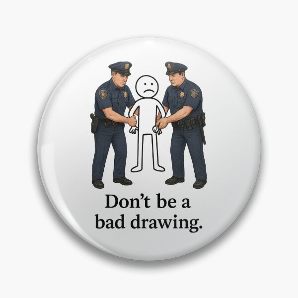 Item preview, “Bad Drawing” Arrested – Highly Detailed Police Illustration with Meta Art Pun – Funny Colourful Concept Design designed and sold by Donsean22.