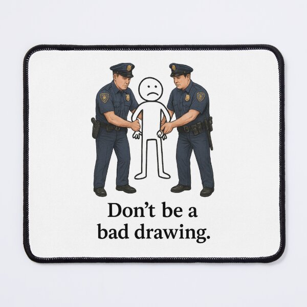 Item preview, “Bad Drawing” Arrested – Highly Detailed Police Illustration with Meta Art Pun – Funny Colourful Concept Design designed and sold by Donsean22.