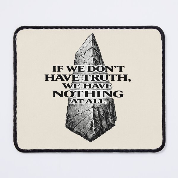 Item preview, IF WE DON’T HAVE TRUTH, WE HAVE NOTHING AT ALL Shirt – Stone Obelisk Statement Tee designed and sold by POD DYNASTY.