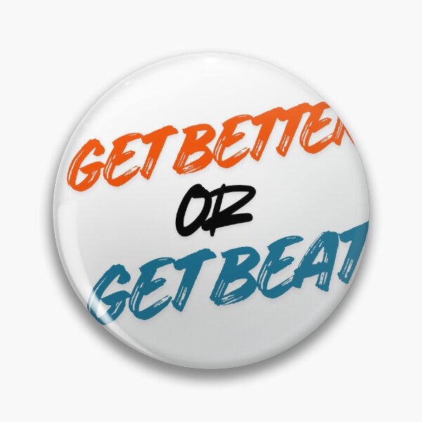 Item preview, Get Better of Get Beat designed and sold by Mr. T's Shop.
