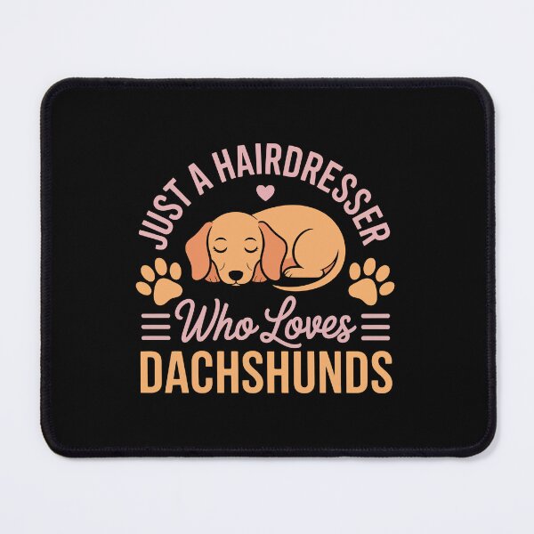 Item preview, Just a hairdresser Who Loves Dachshunds designed and sold by jkrphoto.