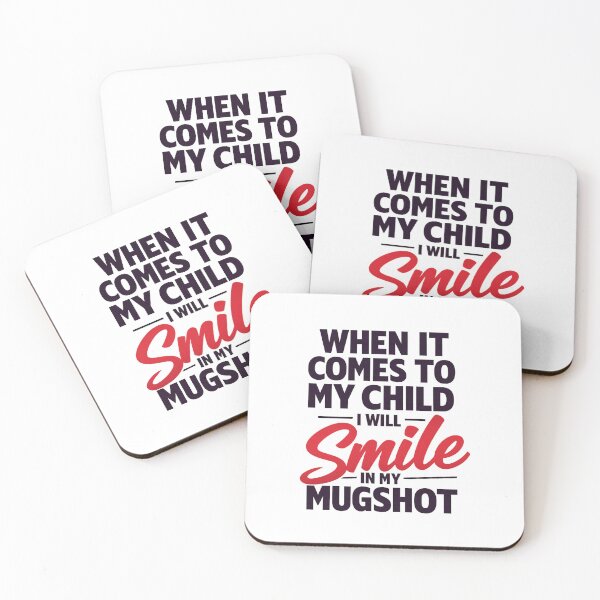 Item preview, When It Comes To My Child I Will Smile In My Mugshot designed and sold by LuveraxArt.