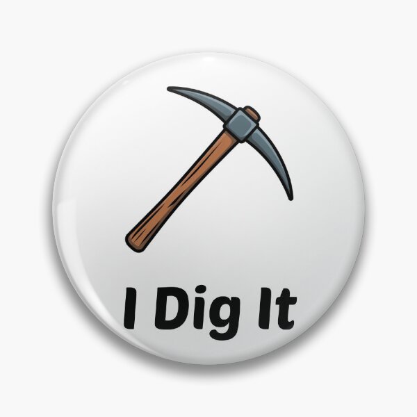 Item preview, I Dig It Funny Mining Pickaxe Design designed and sold by KSGG.