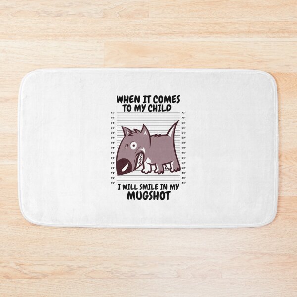 Item preview, When It Comes To My Child I Will Smile In My Mugshot designed and sold by LuveraxArt.