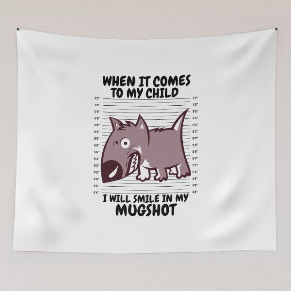 Item preview, When It Comes To My Child I Will Smile In My Mugshot designed and sold by LuveraxArt.