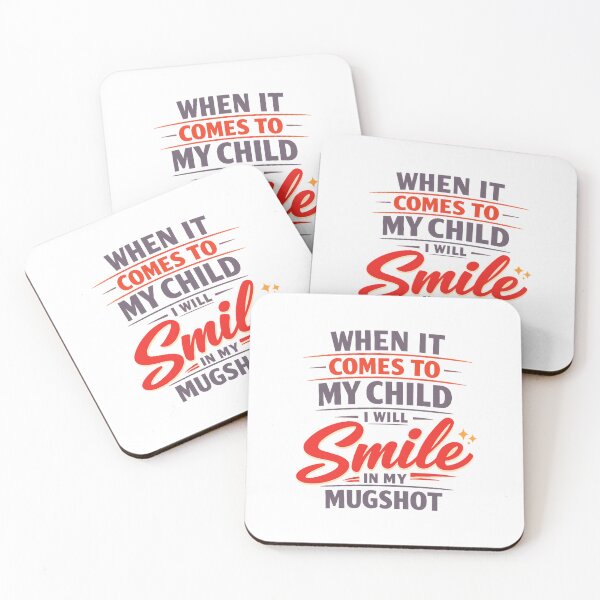 Item preview, When It Comes To My Child I Will Smile In My Mugshot designed and sold by LuveraxArt.