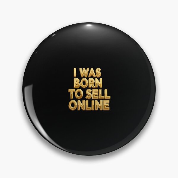 Item preview, sell website I WAS BORN TO SELL ONLINE designed and sold by Uglyandcute.