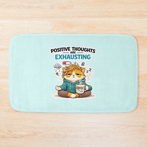 Item preview, Positive Thoughts Are Exhausting Funny Cat Sarcastic Meme designed and sold by OptimismPending.