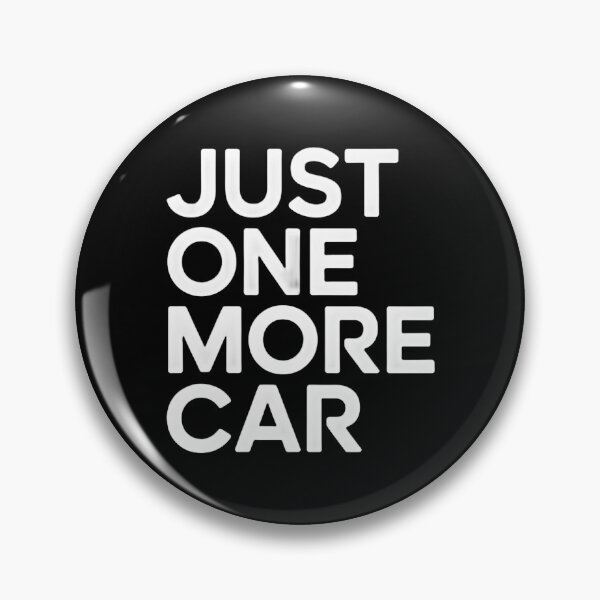 Item preview, JUST ONE MORE CAR designed and sold by carguyclothes.