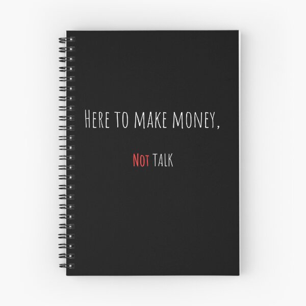 Item preview, Here to Make Money, Not Talk – Funny Sarcastic Office Quote Tee / Mug / T-shirt / Hoodie designed and sold by OfficeSnark.