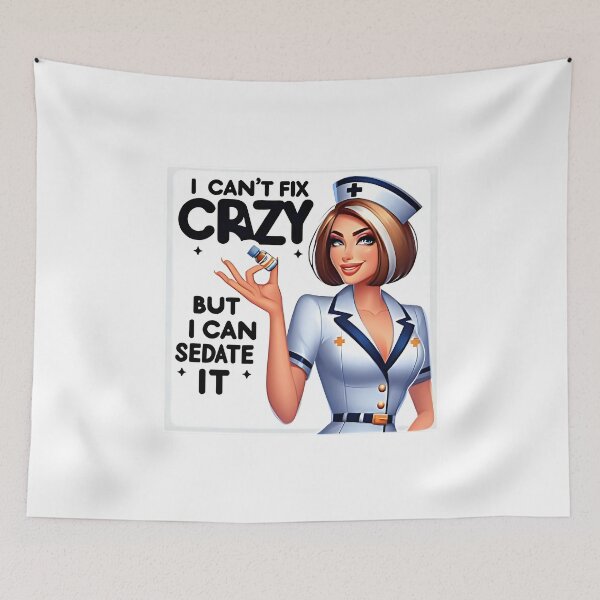 Item preview, I Can't Fix Crazy But I Can Sedate It Nurse Sticker designed and sold by JobVibeStudio.