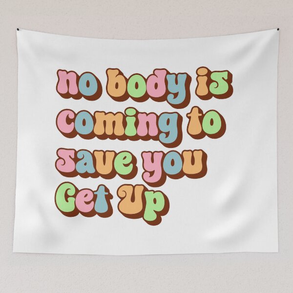 Item preview, Nobody Is Coming To Save You Stand Strong And Keep Going designed and sold by SkeletonsDanger.