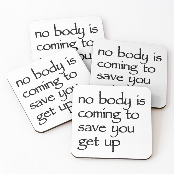 Item preview, Nobody Is Coming To Save You Take Action And Rise Above designed and sold by SkeletonsDanger.