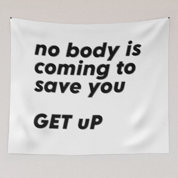 Item preview, Nobody Is Coming To Save You Discover Your Inner Strength Today designed and sold by SkeletonsDanger.