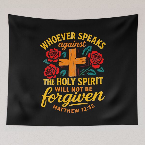 Item preview, Matthew 12:32 Whoever Speaks Against The Holy Spirit Will Not Be Forgiven designed and sold by plushism.