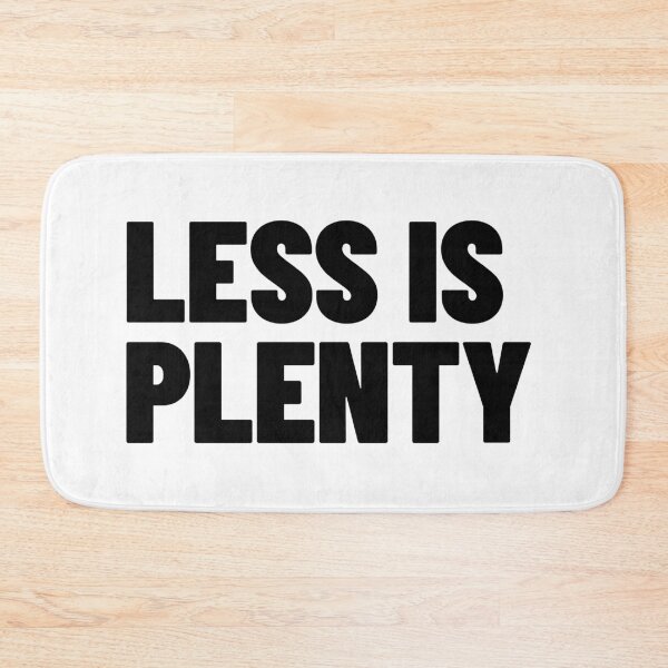Item preview, Less Is Plenty Minimalist Streetwear Typography designed and sold by MotionBanana Art.