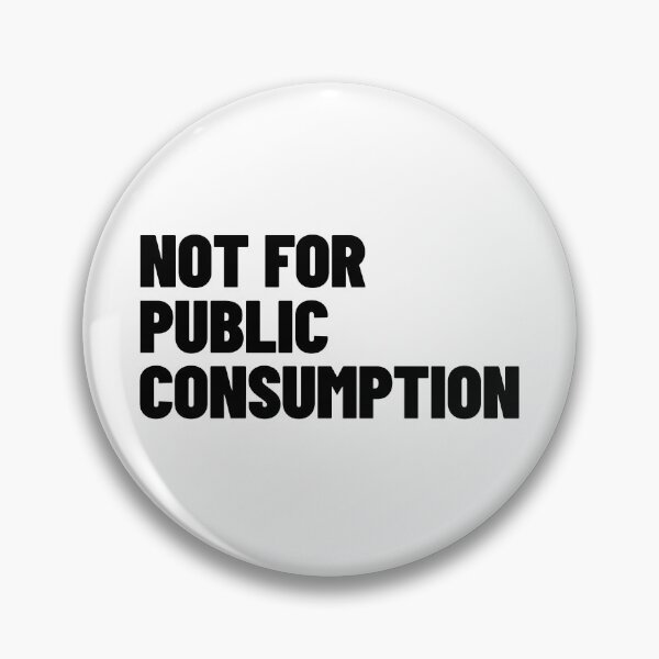 Item preview, Not For Public Consumption Edgy Streetwear designed and sold by MotionBanana Art.