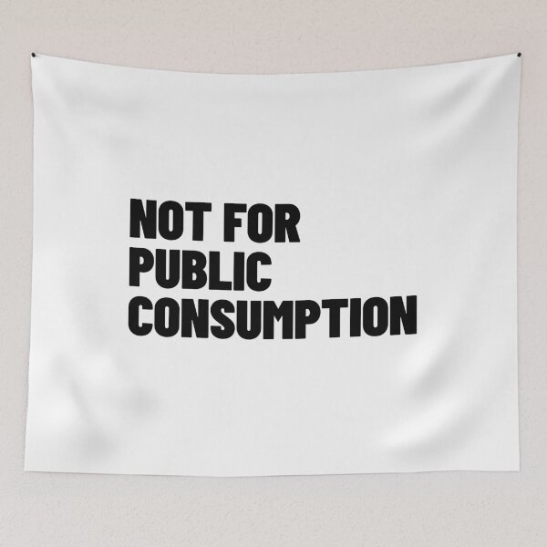 Item preview, Not For Public Consumption Edgy Streetwear designed and sold by MotionBanana Art.