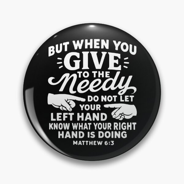 Item preview, Matthew 6:3 When You Give To The Needy Do Not Let Your Left Hand Know designed and sold by plushism.