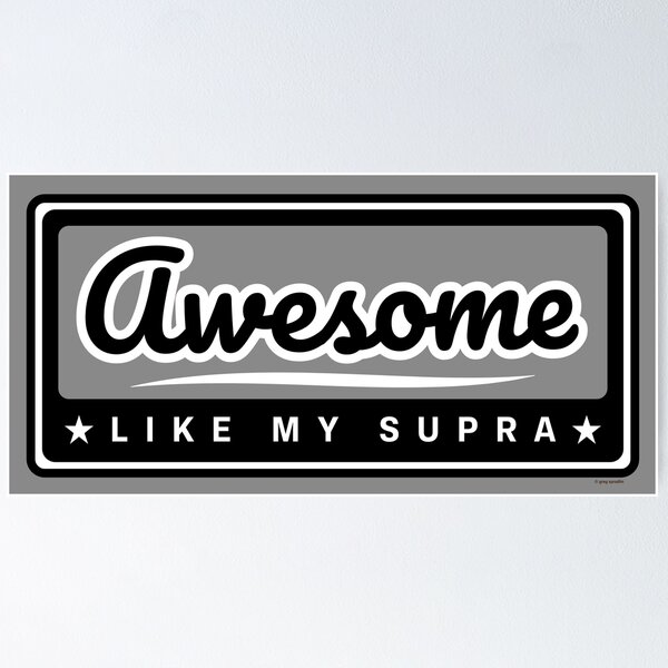 Item preview, Awesome Like My Supra - Retro Performance Style designed and sold by Automotive Art by Greg.