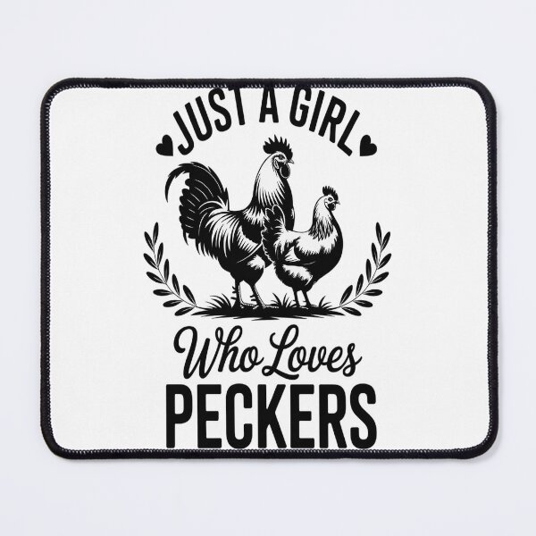 Item preview, Just a Girl Who Loves Peckers designed and sold by brinbotty.