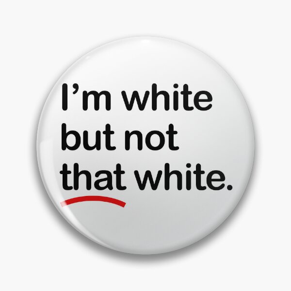 Item preview, I'm white but not that white (black font) designed and sold by Thelittlelord.