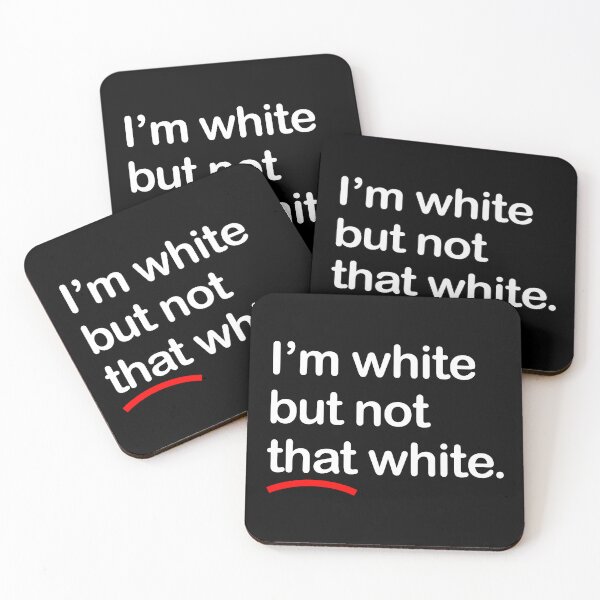 Item preview, I'm white but not that white designed and sold by Thelittlelord.