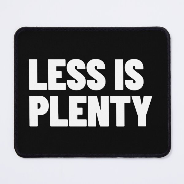 Item preview, Less Is Plenty Minimalist Streetwear Typography (white) designed and sold by MotionBanana Art.