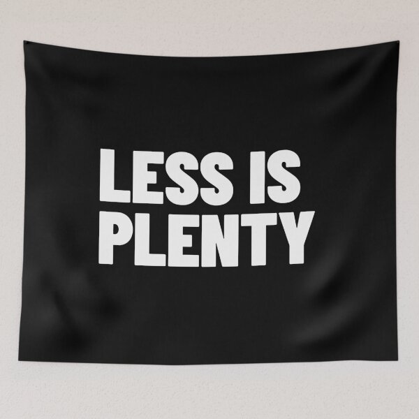 Item preview, Less Is Plenty Minimalist Streetwear Typography (white) designed and sold by MotionBanana Art.