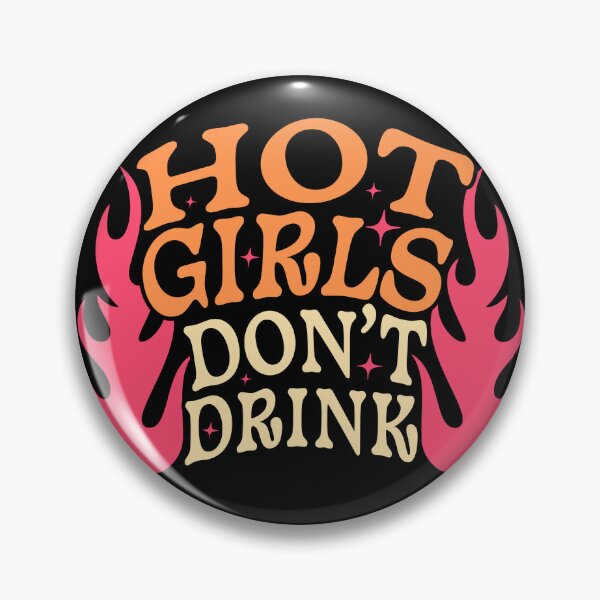 Item preview, Hot Girls Don't Drink Sticker Sobriety Stay Sober, Recovery Sober Mom Addiction Recovery designed and sold by DropsOfDopamine.