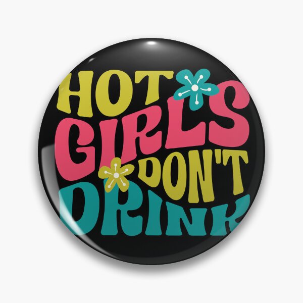 Item preview, Hot Girls Don't Drink Sticker, Recovery Sober Mom Addiction Recovery, Sobriety Stay Sober designed and sold by DropsOfDopamine.