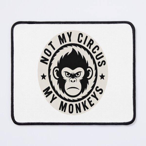 Item preview, Not My Circus Not My Monkeys Face designed and sold by CottonCandyPrin.