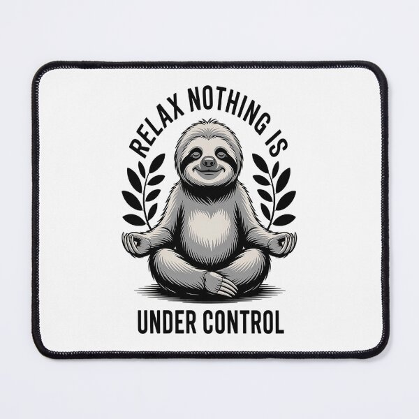 Item preview, Relax Nothing Is Under Control cute Sloth Yoga designed and sold by HaiharryCartoon.