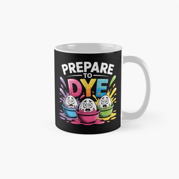 Item preview, Prepare To Dye Funny Easter Eggs Pun Colorful Shirt designed and sold by RuperDelois.