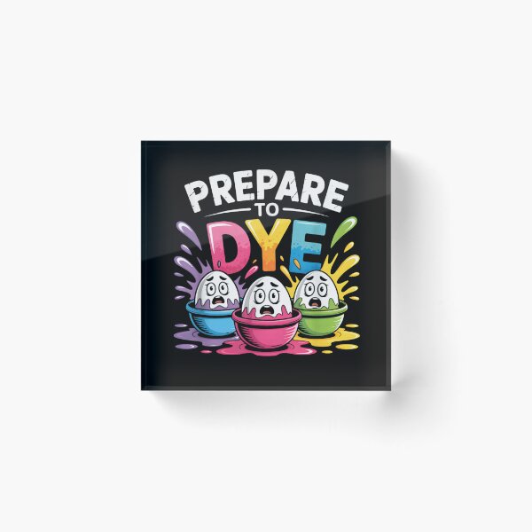 Item preview, Prepare To Dye Funny Easter Eggs Pun Colorful Shirt designed and sold by RuperDelois.