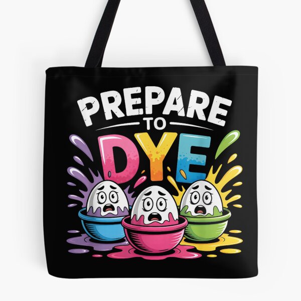 Item preview, Prepare To Dye Funny Easter Eggs Pun Colorful Shirt designed and sold by RuperDelois.