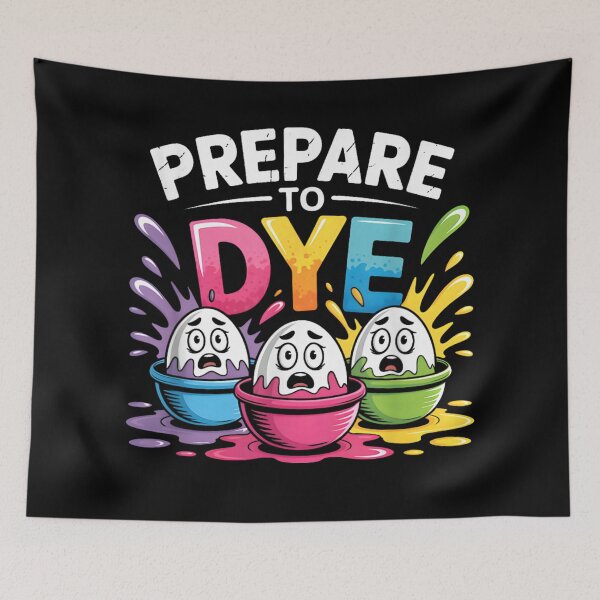 Item preview, Prepare To Dye Funny Easter Eggs Pun Colorful Shirt designed and sold by RuperDelois.