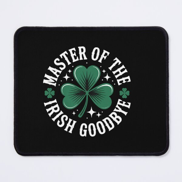 Item preview, Shamrock St Patrick's Day Master Of The Irish Exit Goodbye designed and sold by HellD3vil-Art.