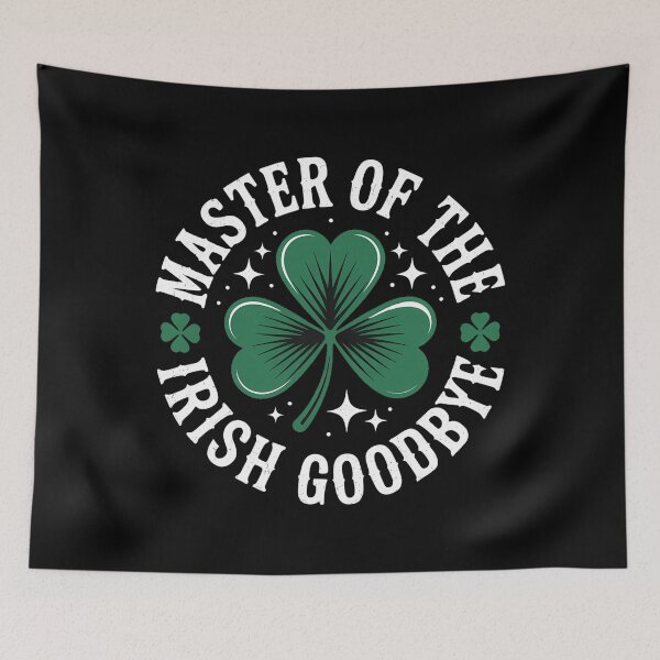 Item preview, Shamrock St Patrick's Day Master Of The Irish Exit Goodbye designed and sold by HellD3vil-Art.