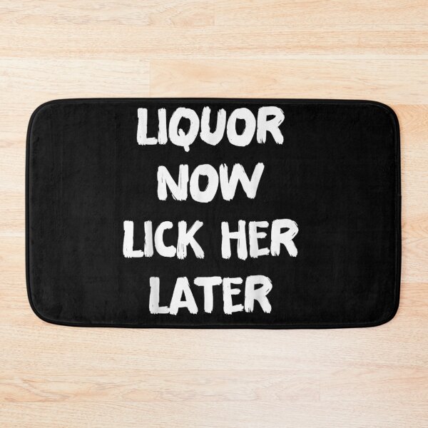 Item preview, Liquor Now Lick Her Later Funny Drinking Party Shirt designed and sold by RuperDelois.