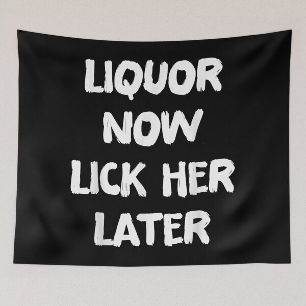 Item preview, Liquor Now Lick Her Later Funny Drinking Party Shirt designed and sold by RuperDelois.