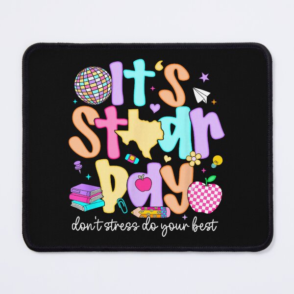 Item preview, It's Star Day Don't Stress Do Your Best Testing Day Test Day designed and sold by AnitaBice.